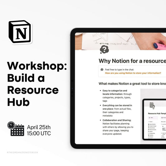 Notion Workshop: Build a  Resource Hub (April 25th, 2024)