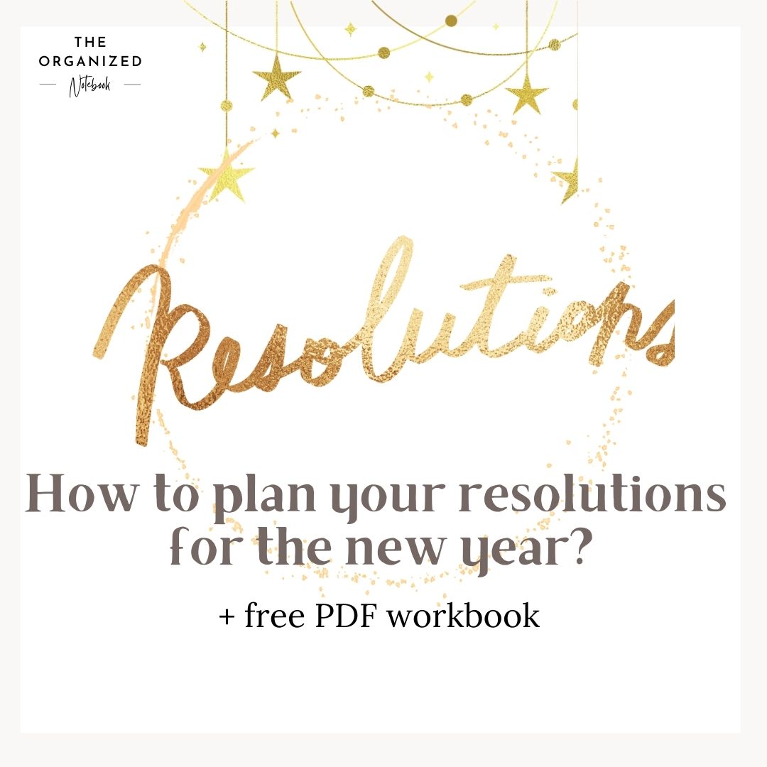 How to plan your New Year’s Resolutions? – The Organized Notebook