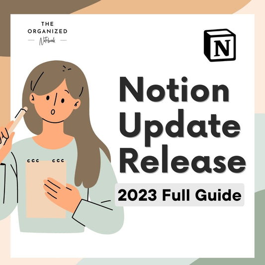 Notion Update Release 2023 Full guide